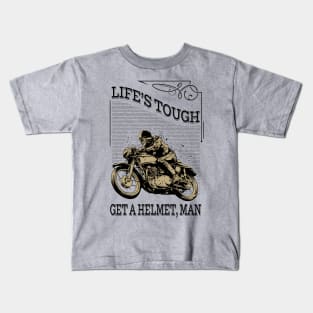 Tough - Life's tough get a helmet man - Skull Motorcycle Kids T-Shirt